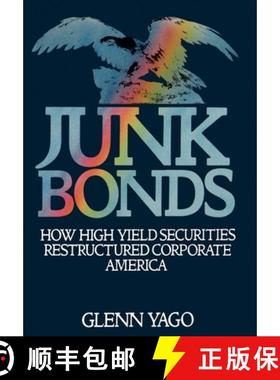【3-4周达】Junk Bonds: How High Yield Securities Restructured Corporate America [9780195061116]