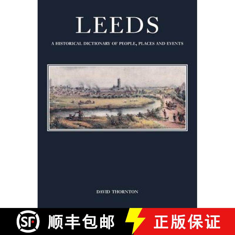 【3-4周达】Leeds: A Historical Dictionary of People, Places and Events [9781906600747]