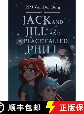 【3-4周达】Jack and Jill and Place called Phill [9781800166431]