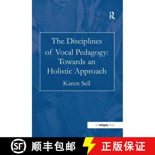 【3-4周达】精装 Disciplines of Vocal Pedagogy: Towards an Holistic Approach: Towards an Holistic Appr... [9780754651697]