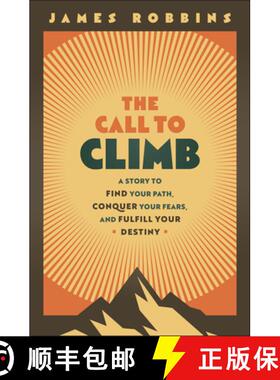 【3-4周达】The Call to Climb: A Story to Find Your Path, Conq uer Your Fears, and Fulfill Your Destiny [9781394318421]