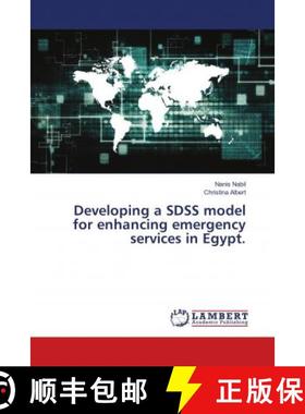 预订 Developing a SDSS model for enhancing emergency services in Egypt. [9786139884728]