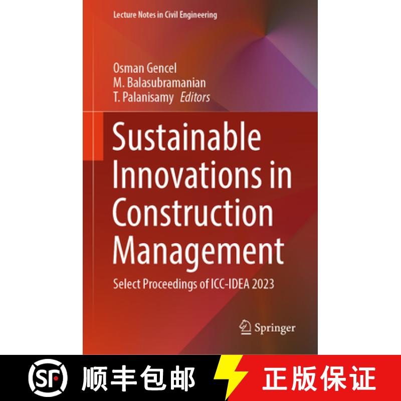 【3-4周达】Sustainable Innovations in Construction Management : Select Proceedings of ICC-IDEA 2023 [9789819962327]
