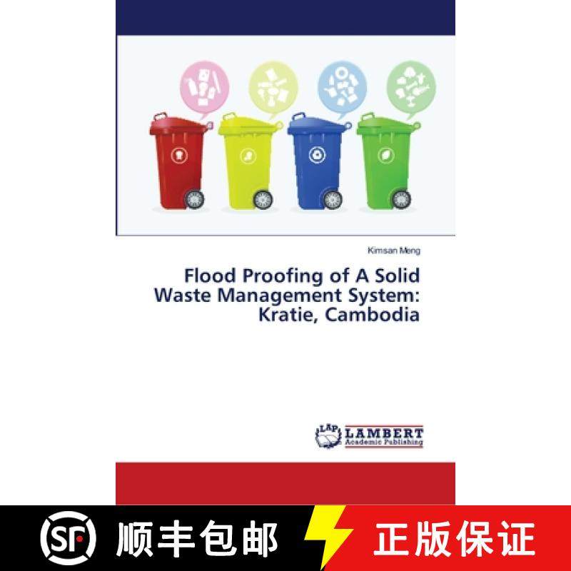 预订 Flood Proofing of A Solid Waste Management System: Kratie, Cambodia [9786139935321]
