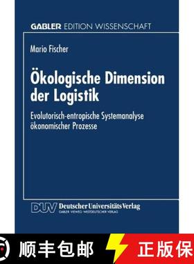 【3-4周达】OEkologische Dimension Der Logistik: Evolutorisch-Entropische Systemanalyse OEkonomischer ... [9783824461325]