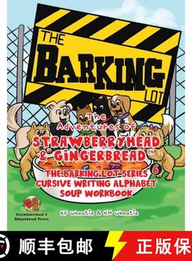 【3-4周达】The Adventures of Strawberryhead & Gingerbread, The Barking Lot Series (6) Cursive Writi... [9798990065611]
