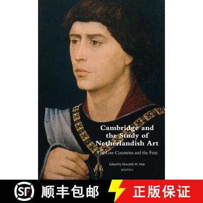 【3-4周达】Cambridge and the Study of Netherlandish Art : The Low Countries and the Fens [9782503566344]