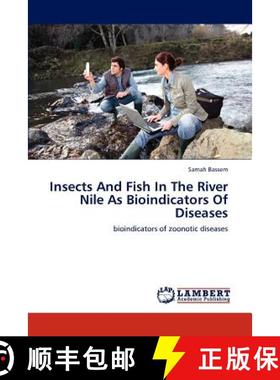 预订 Insects And Fish In The River Nile As Bioindicators Of Diseases [9783846598177]