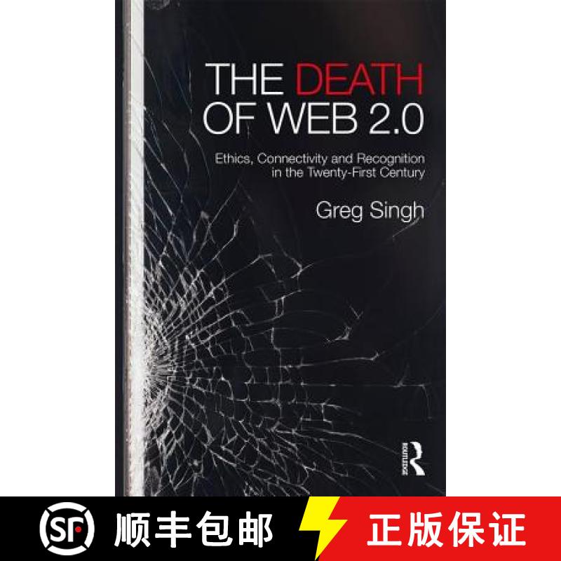 【3-4周达】The Death of Web 2.0 : Ethics, Connectivity and Recognition in the Twenty-First Century [9780415703802]