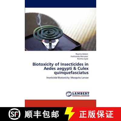 预订 Biotoxicity of Insecticides in Aedes aegypti & Culex quinquefasciatus [9783847331964]