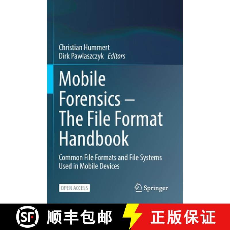 【3-4周达】Mobile Forensics - The File Format Handbook : Common File Formats and File Systems Used in... [9783030984694]