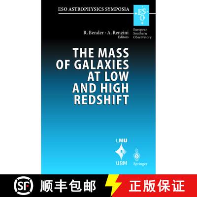 【3-4周达】The Mass of Galaxies at Low and High Redshift: Proceedings of the European Southern Observ... [9783540002055]