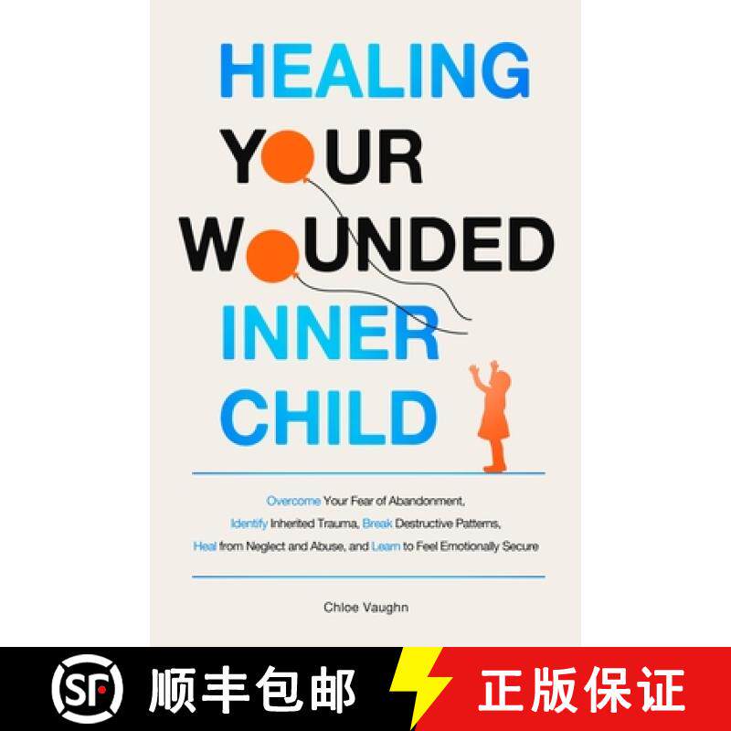 预订 Healing Your Wounded Inner Child Overcome Your Fear of Abandonment, Identify Inherited Trauma, B... [9798348556396]