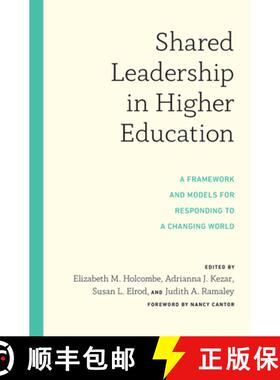 【3-4周达】Shared Leadership in Higher Education: A Framework and Models for Responding to a Changing... [9781642672244]