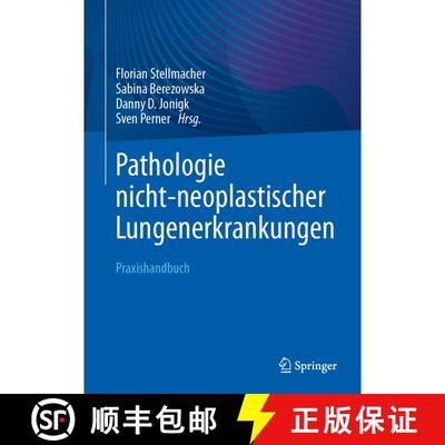 【3-4周达】Pathologie nicht-neoplastischer Lungenerkrankungen: Praxishandbuch [9783662670729]