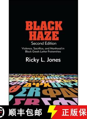 预订 Black Haze, Second Edition: Violence, Sacrifice, and Manhood in Black Greek-Letter Fraternities [9781438456720]