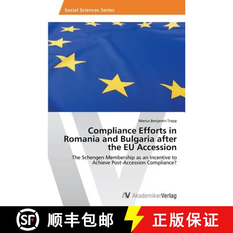预订 Compliance Efforts in Romania and Bulgaria after the EU Accession [9783639449549]