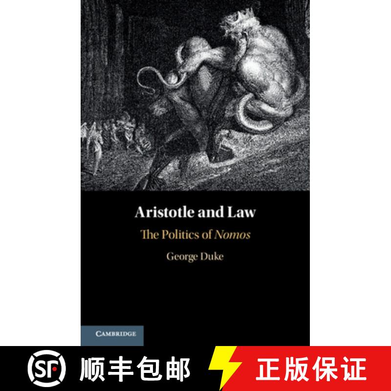 【3-4周达】Aristotle and Law: The Politics of Nomos [9781316610114]