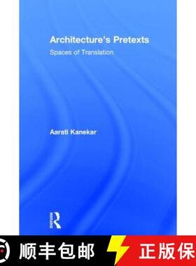 【3-4周达】Architecture's Pretexts : Spaces of Translation [9780415898911]