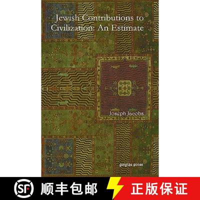 【3-4周达】Jewish Contributions to Civilization: An Estimate: An Estimate [9781593339548]