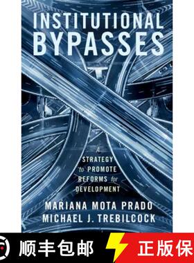 【3-4周达】Institutional Bypasses: A Strategy to Promote Reforms for Development [9781108462587]