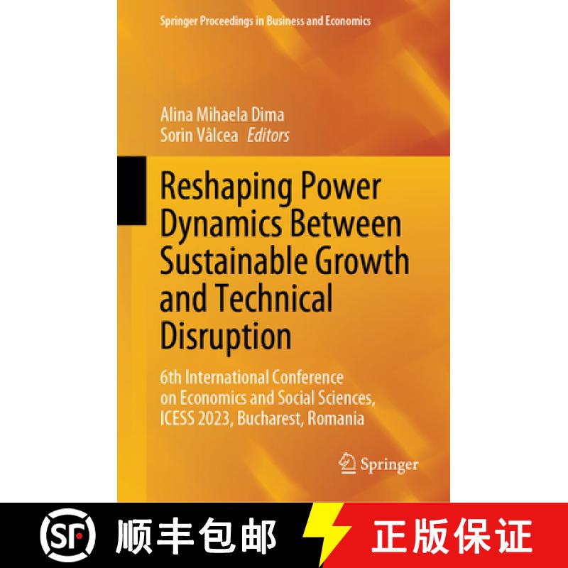 【3-4周达】Reshaping Power Dynamics Between Sustainable Growth and Technical Disruption: 6th Internat... [9783031589669]