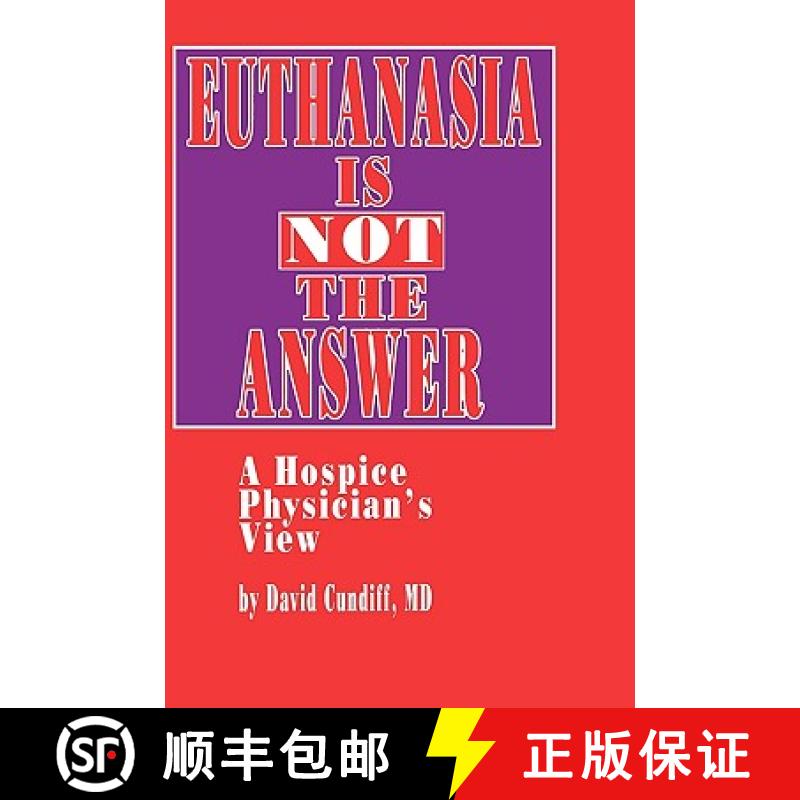 【3-4周达】Euthanasia is Not the Answer : A Hospice Physician's View [9780896032378]