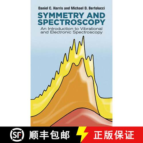 预订 Symmetry and Spectroscopy: An Introduction to Vibrational and Electronic Spectroscopy [9780486661445]