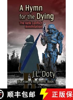 【3-4周达】A Hymn for the Dying: The Kelk Conflict: Annihilation [9781951744205]