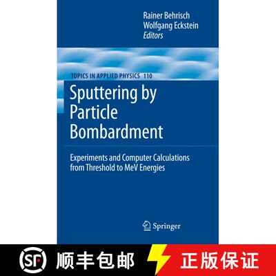 【3-4周达】Sputtering by Particle Bombardment : Experiments and Computer Calculations from Threshold ... [9783642079443]