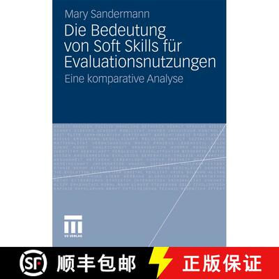 【3-4周达】Die Bedeutung von Soft Skills für Evaluationsnutzungen : Eine komparative Analyse [9783531178875]