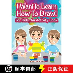 【3-4周达】I Want to Learn How To Draw! For Kids, an Activity and Activity Book [9781683057260]