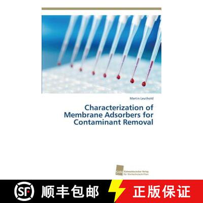 预订 Characterization of Membrane Adsorbers for Contaminant Removal [9783838137209]