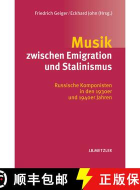 【3-4周达】Musik zwischen Emigration und Stalinismus: Russische Komponisten in den 1930er und 1940er ... [9783476019387]
