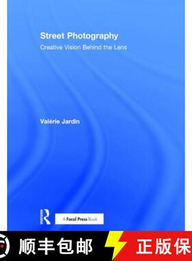 【3-4周达】Street Photography: Creative Vision Behind the Lens [9781138238923]