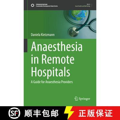 【3-4周达】Anaesthesia in Remote Hospitals: A Guide for Anaesthesia Providers [9783031466090]