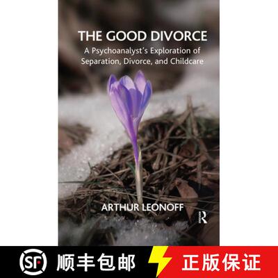 【3-4周达】The Good Divorce: A Psychoanalyst's Exploration of Separation, Divorce, and Childcare [9780367103361]