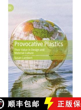 【3-4周达】Provocative Plastics : Their Value in Design and Material Culture [9783030558819]