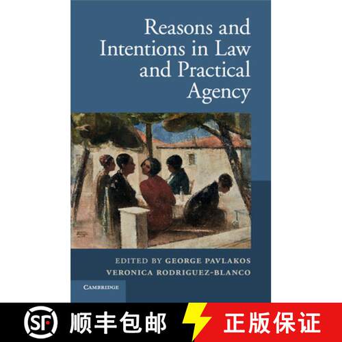 预订 Reasons and Intentions in Law and Practical Agency [9781107642928]