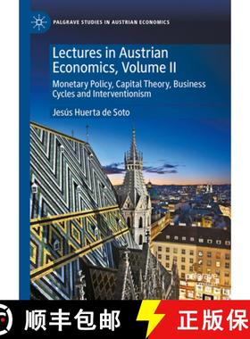 【3-4周达】Lectures in Austrian Economics, Volume II : Monetary Policy, Capital Theory, Business Cycl... [9783031750984]