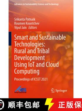 【3-4周达】Smart and Sustainable Technologies: Rural and Tribal Development Using IoT and Cloud Compu... [9789811922794]