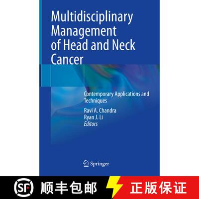 【3-4周达】精装 Multidisciplinary Management of Head and Neck Cancer: Contemporary Applications and T... [9783031059728]