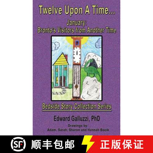 【3-4周达】Twelve Upon a Time... January: Bronto's Visitors from Another Time, Bedside Story Collecti... [9781927360019]