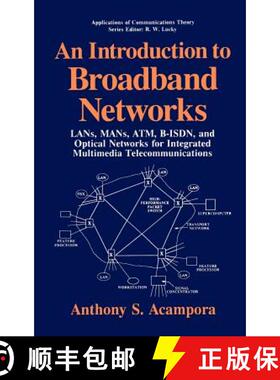 【3-4周达】An Introduction to Broadband Networks : LANs, MANs, ATM, B-ISDN, and Optical Networks for ... [9780306445583]