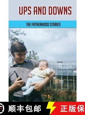 预订 Ups And Downs: The Fatherhood Stories: Gentle Parenting For Dads [9798737191894]