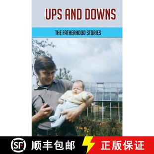 【3-4周达】Ups And Downs: The Fatherhood Stories: Gentle Parenting For Dads [9798737191894]