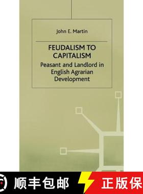 【3-4周达】Feudalism to Capitalism: Peasant and Landlord in English Agrarian Development [9780333325049]