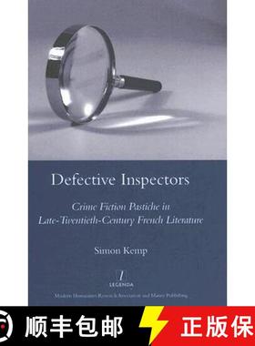 【3-4周达】Defective Inspectors: Crime-fiction Pastiche in Late Twentieth-century French Literature: ... [9781904350514]