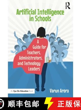 【3-4周达】Artificial Intelligence in Schools: A Guide for Teachers, Administrators, and Technology L... [9781032009056]
