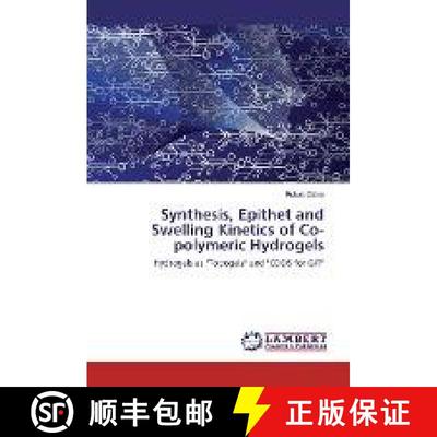 预订 Synthesis, Epithet and Swelling Kinetics of Co-polymeric Hydrogels [9783330325067]